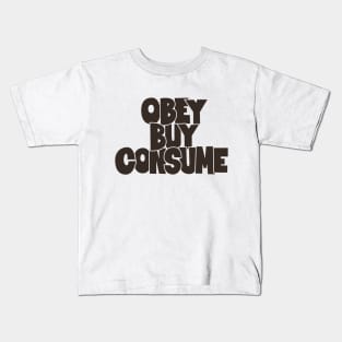 Obey, Buy, Consume: A Thought-Provoking Tribute to Orwell and „They Live“ Kids T-Shirt